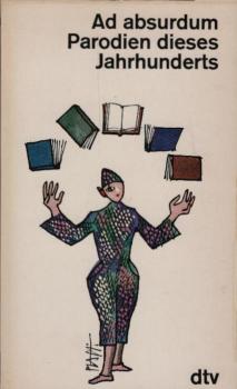 Ad absurdum : Parodien dieses Jahrhunderts / Hrsg. von Elisabeth Pablé