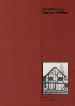 Denkmalbuch der Stadt Kassel, Teil: Gesamtanlage: Ortskern Waldau.