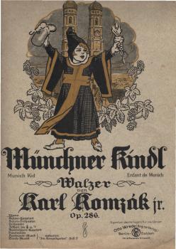 Münchner Kindl = Munich Kid = Enfant de Munich : : Walzer für Klavier, opus 286, 1919 / Komponist: Karl 1878-1924 Komzak