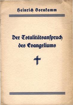 Der Totalitätsanspruch des Evangeliums.
