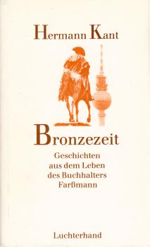Bronzezeit : Geschichten aus d. Leben d. Buchhalters Farssmann / Hermann Kant