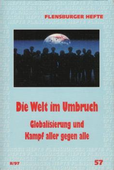 Die Welt im Umbruch : Globalisierung und Kampf aller gegen alle