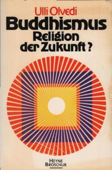 Buddhismus, Religion der Zukunft?