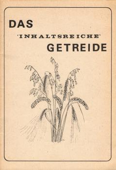 Das inhaltsreiche Getreide