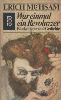 War einmal ein Revoluzzer : Bänkellieder u. Gedichte