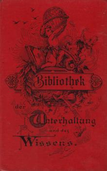 Bibliothek der Unterhaltung und des Wissens ; Jahrgang 1896, Bd. 1