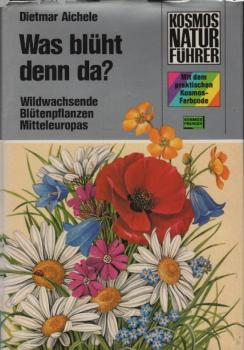 Was blüht denn da? : Wildwachsende Blütenpflanzen Mitteleuropas