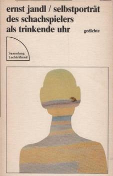 Selbstporträt des Schachspielers als trinkende Uhr : Gedichte