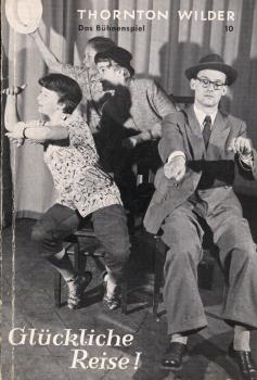 Glückliche Reise : Spiel in 1 Akt.