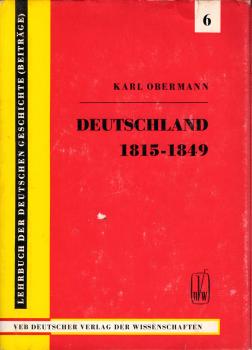 Deutschland von 1815: (von d. Gründung d. Dt. Bundes bis zur bürgerl. demokrat. Revolution)