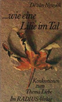 ... wie eine Lilie im Tal : Konkretionen zum Thema Liebe