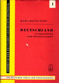 Deutschland in der Epoche der Urgesellschaft : (500000 v.u.Z. bis zum 5./6. Jh. u.Z.)