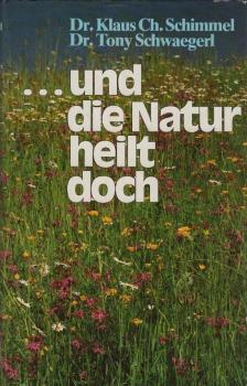 Und die Natur heilt doch