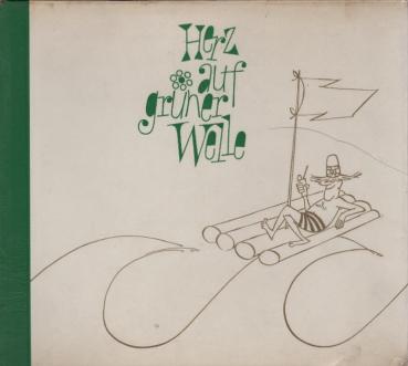 Herz auf grüner Welle : [einmalige Jahresgabe der Kaufhof AG und ihr nahestehender Unternehmen]