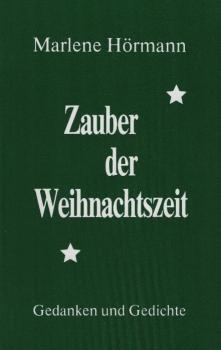 Zauber der Weihnachtszeit : Gedanken und Gedichte