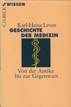Geschichte der Medizin : von der Antike bis zur Gegenwart