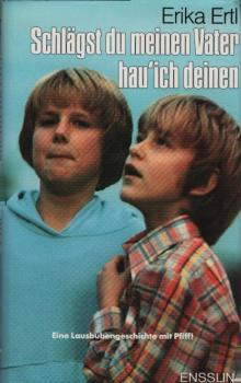 Schlägst du meinen Vater, hau' ich deinen