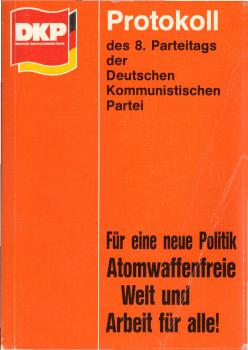 Protokoll des 8. Parteitags der Deutschen Kommunistischen Partei 2. - 4. Mai 1986
