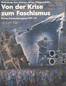 Von der Krise zum Faschismus : Bremer Arbeiterbewegung 1929 - 33