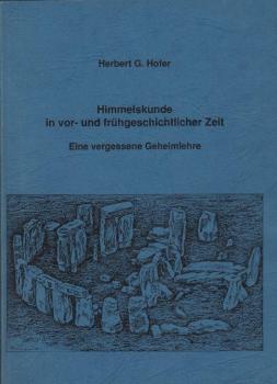 Himmelskunde in vor- und frühgeschichtlicher Zeit : eine vergessene Geheimlehre