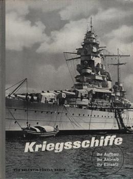 Kriegsschiffe : ihr Aufbau, ihr Antrieb, ihr Einsatz