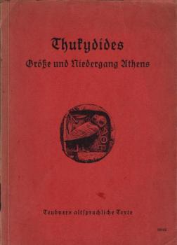 Größe und Niedergang Athens / [Eine Ausw. aus d. Geschichtswerk d. Thukydides. Bearb. v. M. Carstenn]