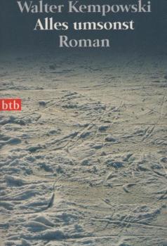 Alles umsonst : Roman / Walter Kempowski