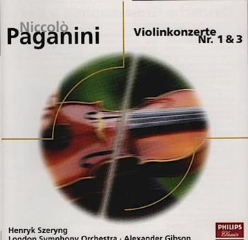 Niccolò Paganini : Violinkonzerte Nr. 1 & 3
