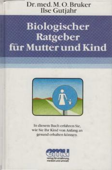 Biologischer Ratgeber für Mutter und Kind