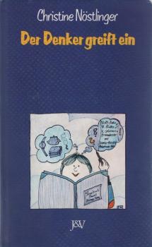 Der Denker greift ein / Christine Nöstlinger