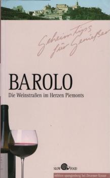 Barolo : die Weinstrassen im Herzen Piemonts