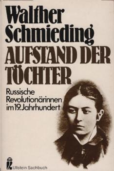 Aufstand der Töchter : russ. Revolutionärinnen im 19. Jh.