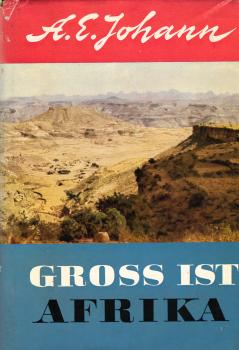 Gross ist Afrika : Europas dunkle Schwester