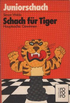 Schach für Tiger : Hauptsache Gewinnen