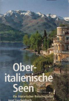 Oberitalienische Seen : ein literarischer Reisebegleiter