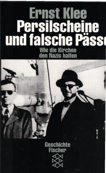 Persilscheine und falsche Pässe : wie die Kirchen den Nazis halfen