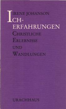 Ich-Erfahrungen : christliche Erlebnisse und Wandlungen