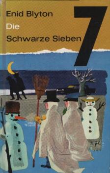 Die schwarze Sieben : Eine spannende Geschichte f. Jungen u. Mädchen / Enid Blyton. [Aus d. Engl. Ill.: Heinke Missfeldt]