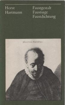 Faustgestalt, Faustsage, Faustdichtung / Horst Hartmann