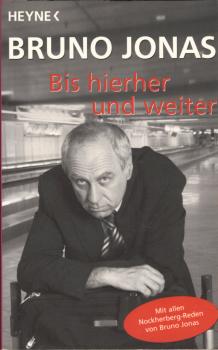 Bis hierher und weiter, Mit allen Nockherberg-Reden, von Bruno Jonas