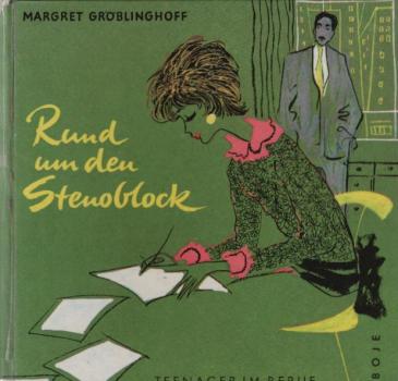 Rund um de Stenoblock / Margret Gröblinghoff. Ill.: Lilo Rasch - Nägele