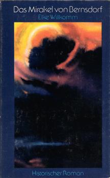 Das Mirakel von Bernsdorf : histor. Roman