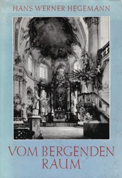 Vom bergenden Raum : Die Zeitformen kirchl. Baukunst / Hans Werner Hegemann