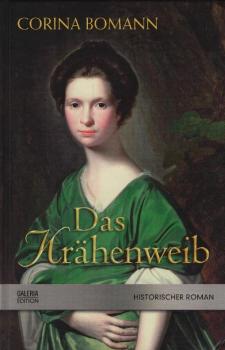 Das Krähenweib : Historischer Roman
