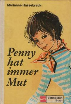 Penny hat immer Mut / Marianne Hassebrauk. [Ill.: Ulrike Zehe]