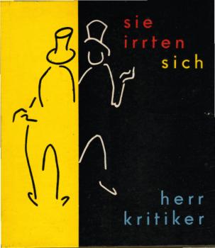 Sie irrten sich, Herr Kritiker