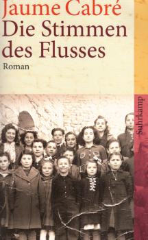 Die Stimmen des Flusses : Roman / Jaume Cabré. Aus dem Katalan. von Kirsten Brandt