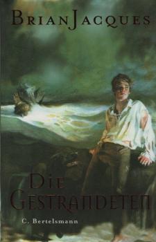 Die Gestrandeten  / Brian Jacques. Aus dem Engl. von Ulli und Herbert Günther. Mit Ill. von Ian Schoenherr