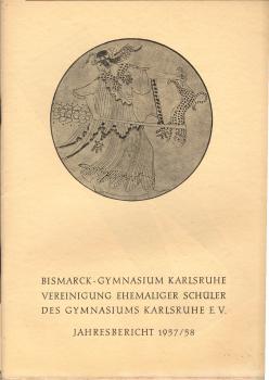 Bismarck - Gymnasium Karlsruhe. Jahresbericht 1957 / 58