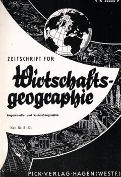 Zeitschrift für Wirtschaftsgeographie. Heft 8, 15. Jahrgang.